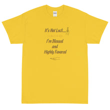 Load image into Gallery viewer, Not Luck, Blessed Short Sleeve T-Shirt