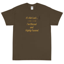 Load image into Gallery viewer, Not Luck, Blessed Short Sleeve T-Shirt