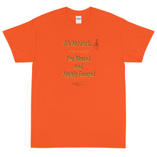 Load image into Gallery viewer, Not Luck, Blessed Short Sleeve T-Shirt