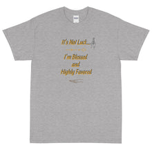 Load image into Gallery viewer, Not Luck, Blessed Short Sleeve T-Shirt