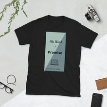 Load image into Gallery viewer, His Word Short-Sleeve Unisex T-Shirt
