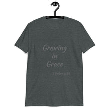 Load image into Gallery viewer, Growing In Grace Short-Sleeve Unisex T-Shirt