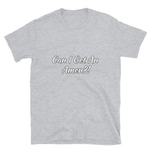 Load image into Gallery viewer, Can I Get An Amen Short-Sleeve Unisex T-Shirt