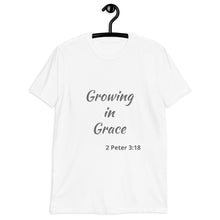 Load image into Gallery viewer, Growing In Grace Short-Sleeve Unisex T-Shirt