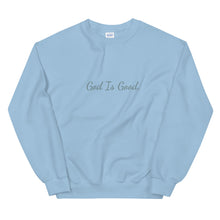 Load image into Gallery viewer, God Is Good Unisex Sweatshirt