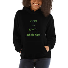 Load image into Gallery viewer, God Is Good all the time Unisex Hoodie