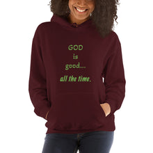 Load image into Gallery viewer, God Is Good all the time Unisex Hoodie