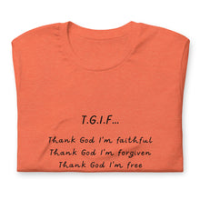 Load image into Gallery viewer, T.G.I.F. Unisex t-shirt