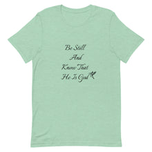 Load image into Gallery viewer, Be Still Short-Sleeve Unisex T-Shirt