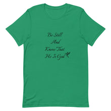Load image into Gallery viewer, Be Still Short-Sleeve Unisex T-Shirt