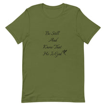 Load image into Gallery viewer, Be Still Short-Sleeve Unisex T-Shirt