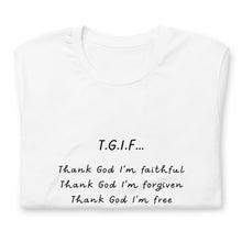 Load image into Gallery viewer, T.G.I.F. Unisex t-shirt