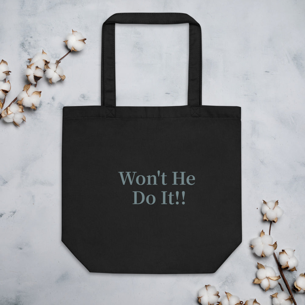 Won't He Do It Eco Tote Bag