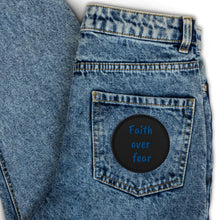 Load image into Gallery viewer, Faith over fear Embroidered patches
