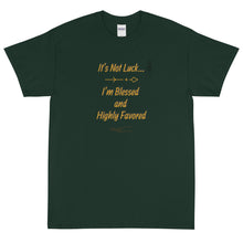 Load image into Gallery viewer, Not Luck, Blessed Short Sleeve T-Shirt
