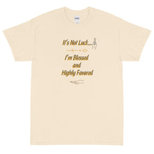 Load image into Gallery viewer, Not Luck, Blessed Short Sleeve T-Shirt
