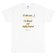 Load image into Gallery viewer, Not Luck, Blessed Short Sleeve T-Shirt

