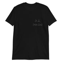 Load image into Gallery viewer, Only God Short-Sleeve Unisex T-Shirt
