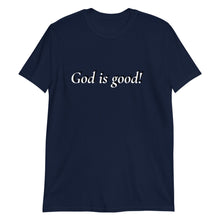 Load image into Gallery viewer, God is Good Short-Sleeve Unisex T-Shirt

