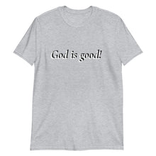 Load image into Gallery viewer, God is Good Short-Sleeve Unisex T-Shirt
