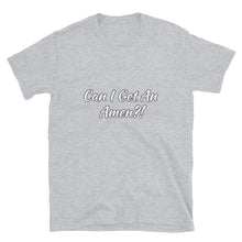 Load image into Gallery viewer, Can I Get An Amen Short-Sleeve Unisex T-Shirt
