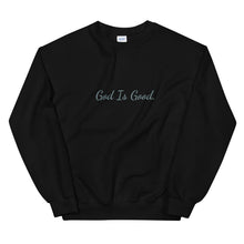Load image into Gallery viewer, God Is Good Unisex Sweatshirt

