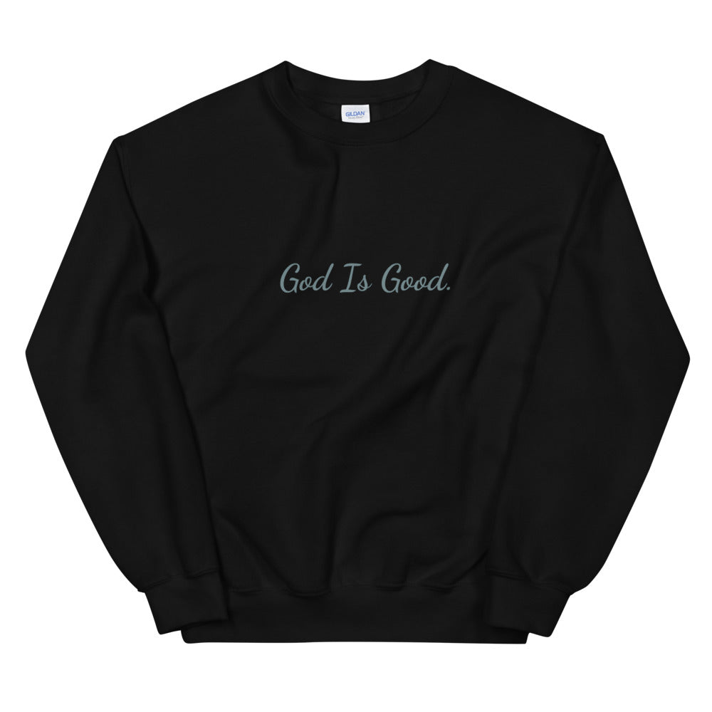 God Is Good Unisex Sweatshirt