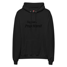 Load image into Gallery viewer, Say Less, Pray More Unisex fleece hoodie

