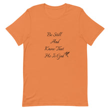 Load image into Gallery viewer, Be Still Short-Sleeve Unisex T-Shirt
