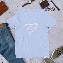 Load image into Gallery viewer, Living My Blessed Life Unisex t-shirt
