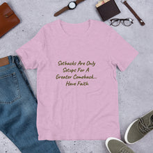 Load image into Gallery viewer, Setbacks to Comebacks Short-Sleeve Unisex T-Shirt
