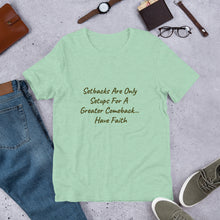 Load image into Gallery viewer, Setbacks to Comebacks Short-Sleeve Unisex T-Shirt
