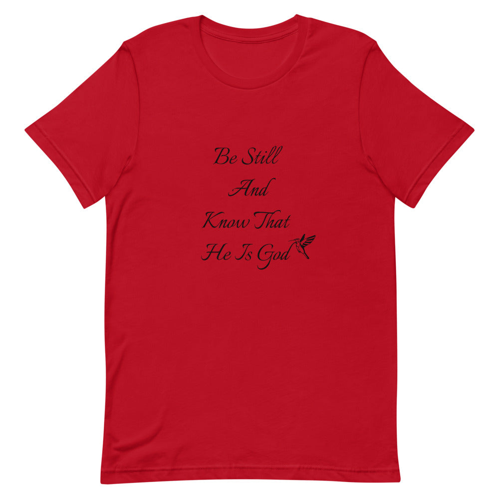 Be Still Short-Sleeve Unisex T-Shirt